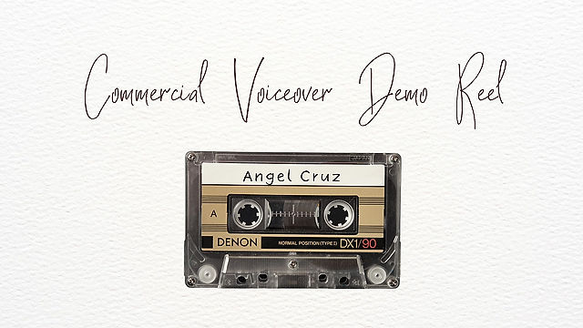Commercial Voiceover Demo Reel | Angel Cruz